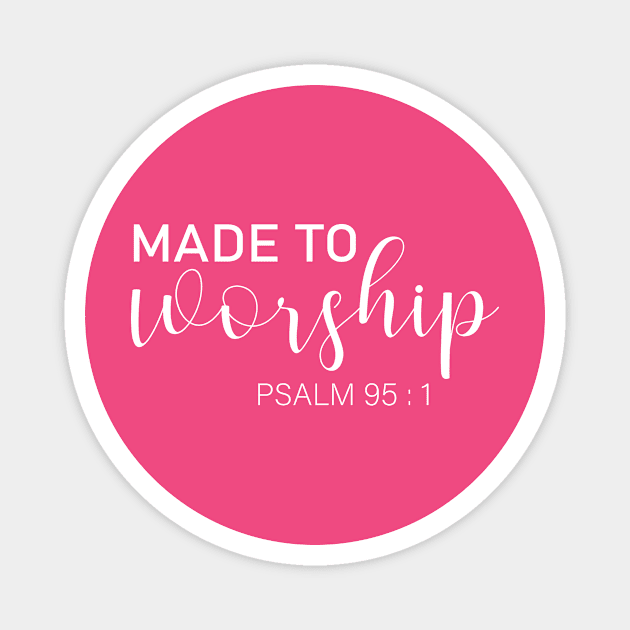 Made to Worship Short Sleeve Magnet by animericans